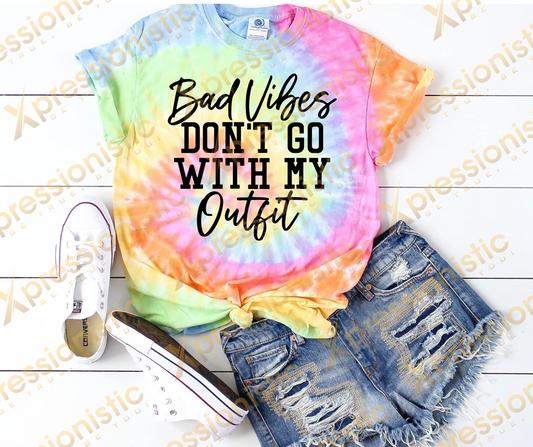Bad Vibes Don't Go With My Outfit