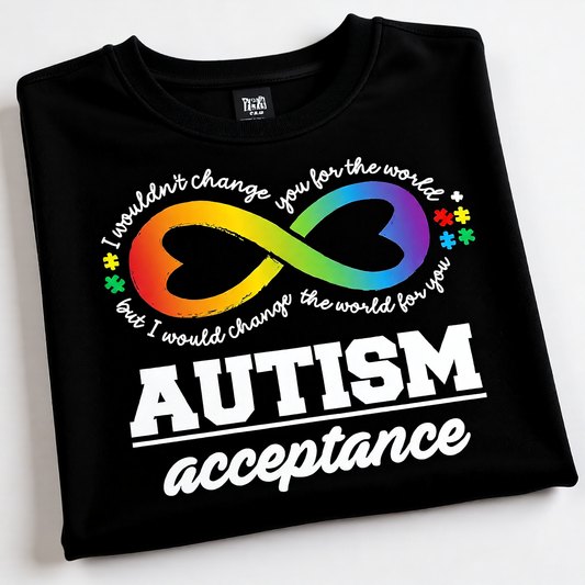 Autism Acceptance - Change the World For You