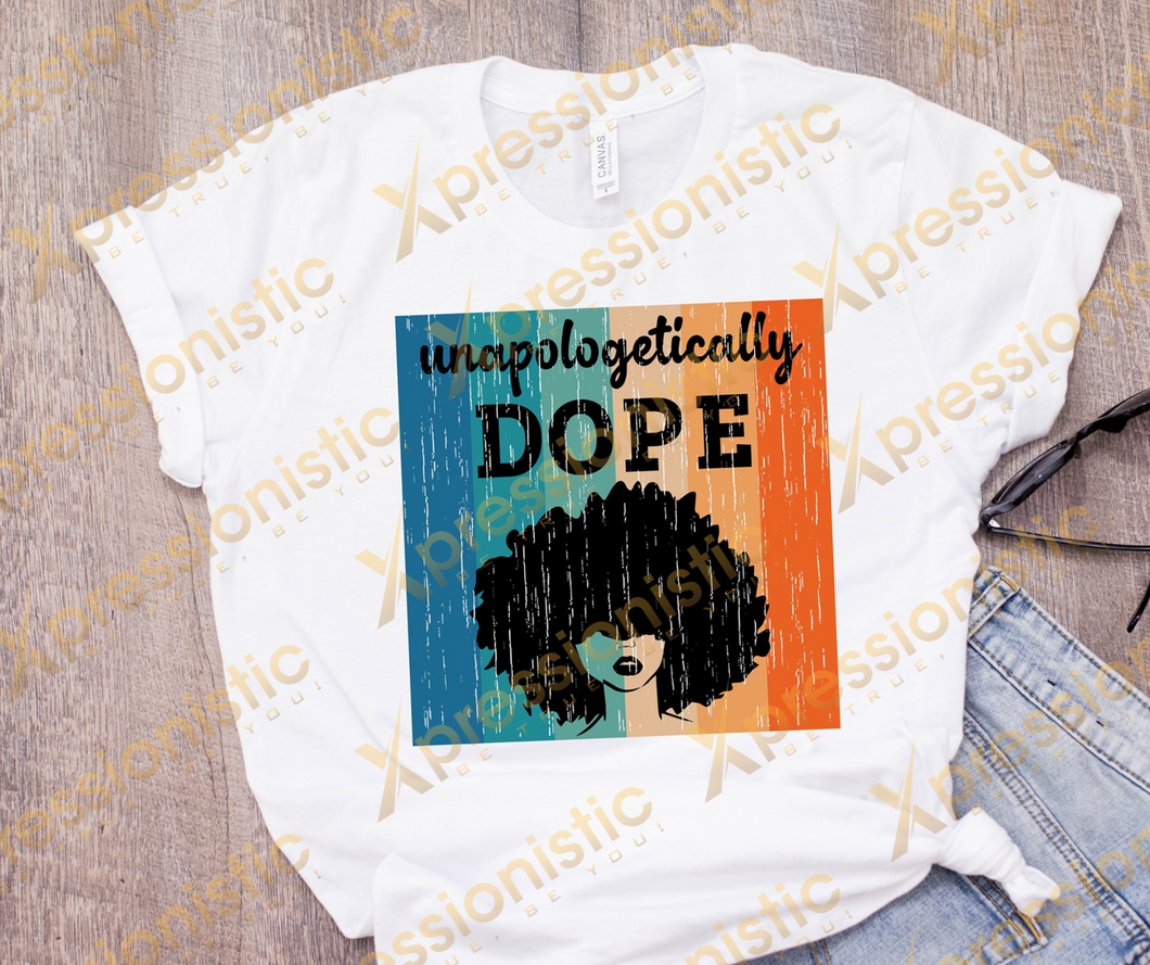 Unapologetically DOPE